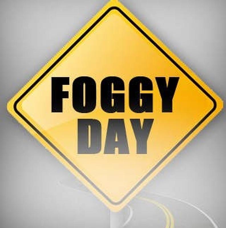 Foggy Day Schedules